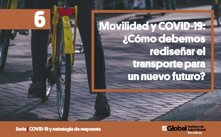 Movilidad y COVID-19: ¿Cómo debemos rediseñar el transporte para un nuevo futuro?